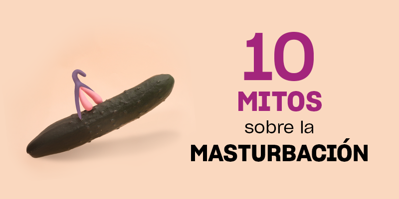 10 mitos sobre la masturbación
