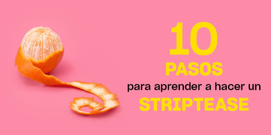 Cómo hacer un striptease en 10 pasos