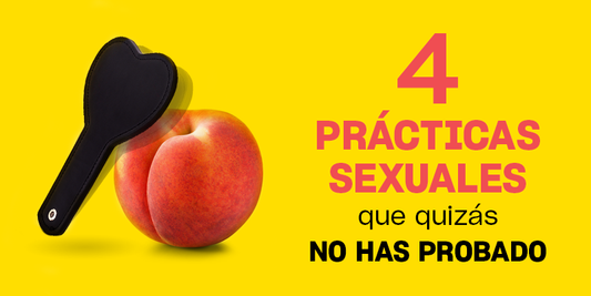 4 prácticas sexuales que tienes que probar