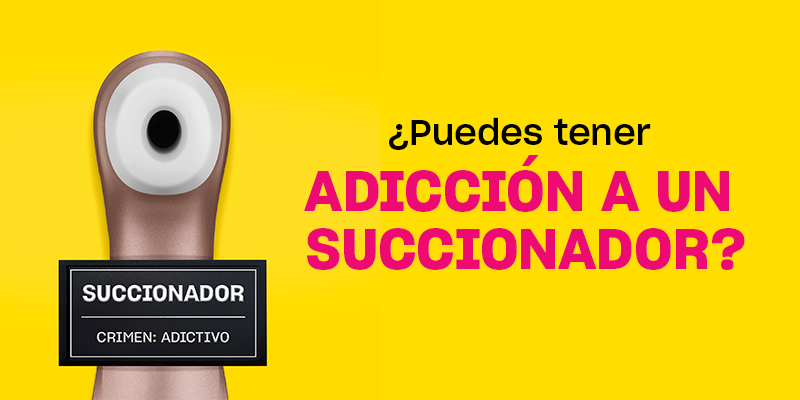 ¿Puedes tener adicción a succionadores o vibradores?