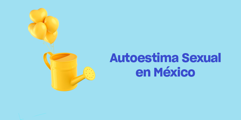 Autoestima Sexual en México