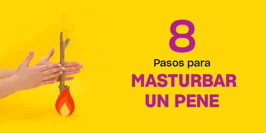 Cómo masturbar a un pene en 8 pasos