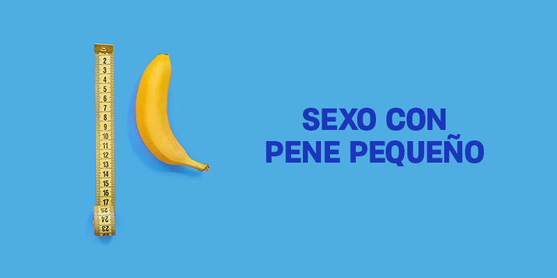 Sexo con un pene pequeño