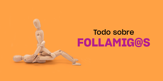 Todo sobre las relaciones de follamig@s