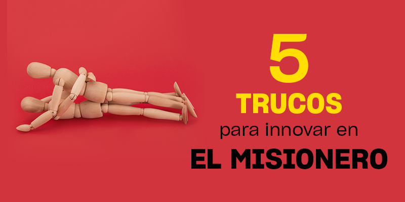 5 Trucos para innovar en el misionero