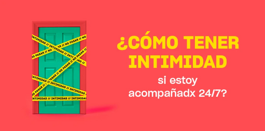 ¿Cómo consigo intimidad si tengo compañía 24/7?