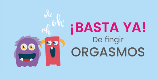 ¡Basta ya de fingir orgasmos!