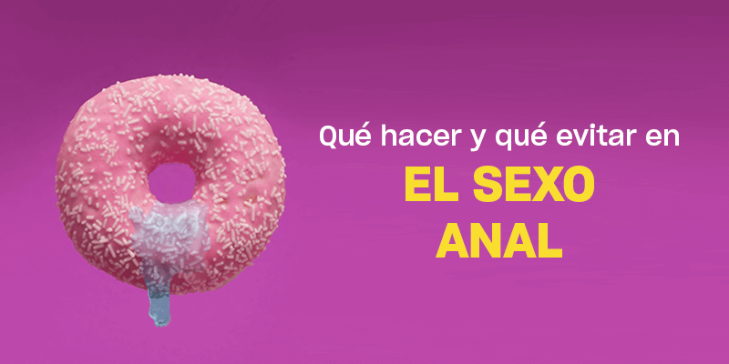 Tips Para Disfrutar Del Sexo Anal – Platanomelón México